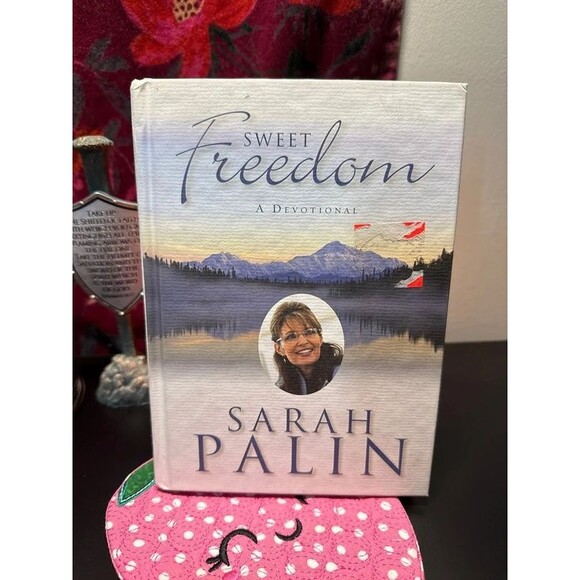 Other - Sweet freedom a yearly devotional by Sarah Palin